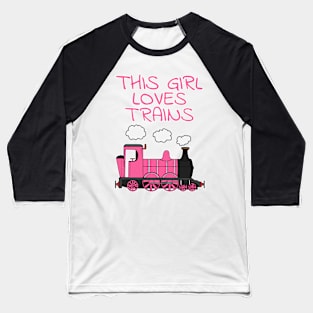 This Girl Loves Trains, Pink Steam Train Baseball T-Shirt